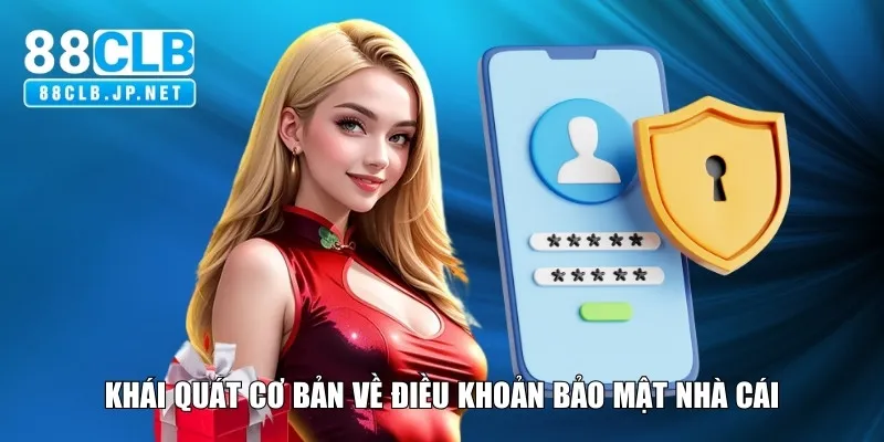 Khái quát cơ bản về điều khoản bảo mật của nhà cái 88CLB