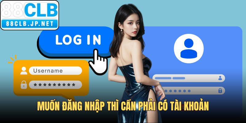 Tạo account với thông tin chính chủ trước khi đăng nhập 88CLB