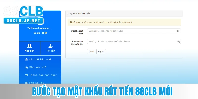 Bước tạo mật khẩu rút tiền 88CLB mới